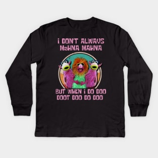 I don't always mahna mahna, 70s Kids Long Sleeve T-Shirt